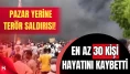 Nijerya'da terör saldırısı: Çok Sayıda Ölü ve Yaralı
