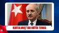 Kurtulmuş’tan Lüksemburg ile Kritik Diplomasi Görüşmesi