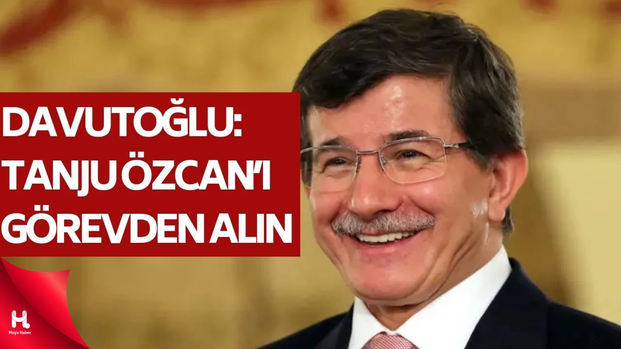 Ahmet Davutoğlu'ndan CHP'ye Tanju Özcan Çağrısı: "Görevden Alın"
