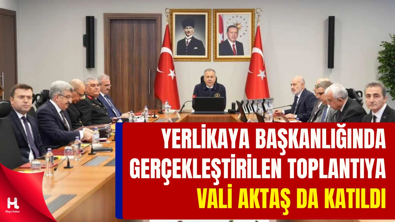 Vali İlhami Aktaş, Bakan Yerlikaya’nın VKS Toplantısına Katıldı