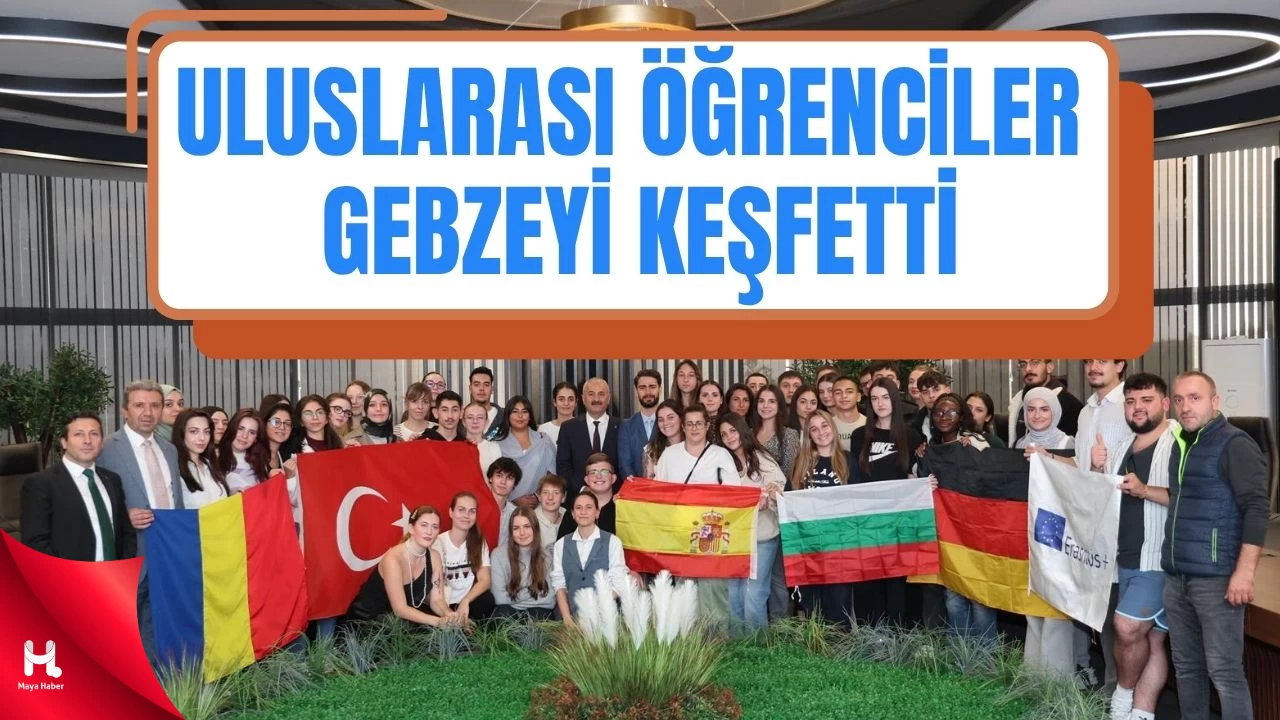 Dünyanın dört bir yanından gelen öğrenciler Gebze’yi keşfetti