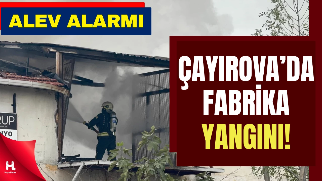 Çayırova’da Üretim Tesisinde Yangın Paniği