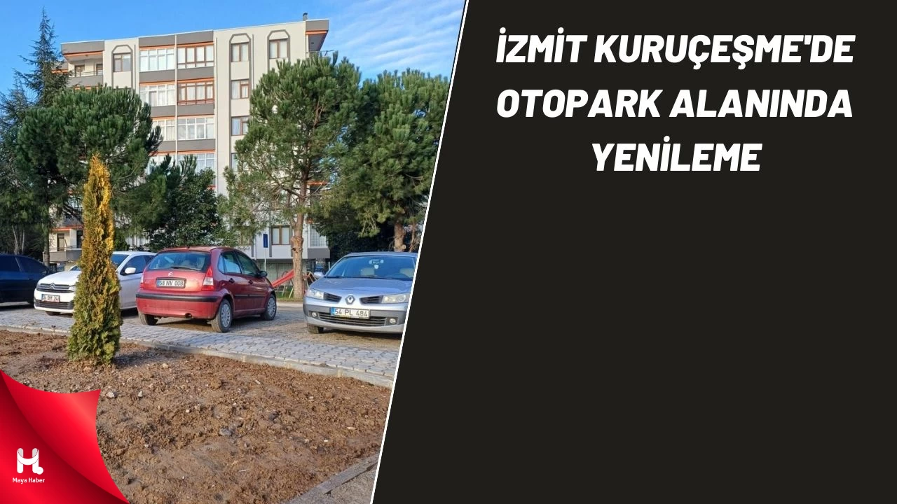 İzmit Kuruçeşme'de otopark alanı kullanışlı hale getirildi