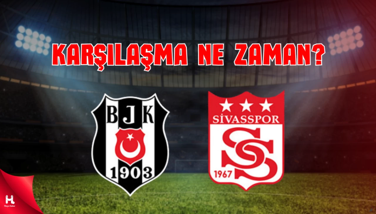 Sivasspor- Beşiktaş maçı ne zaman, hangi kanalda?