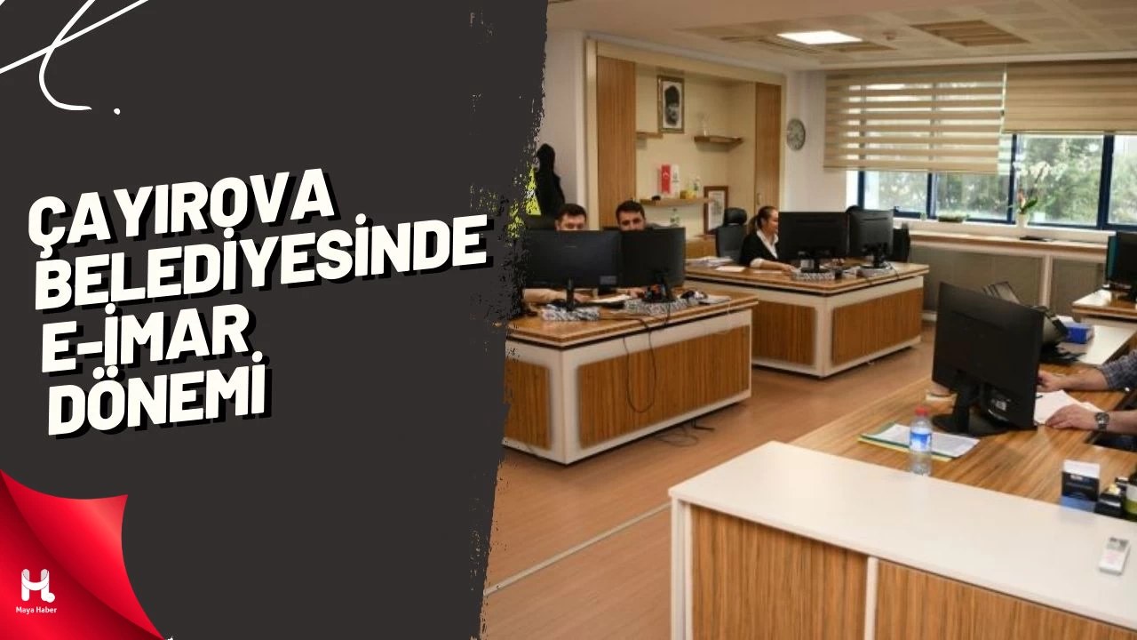 Çayırova Belediyesi’nde e-İmar dönemi