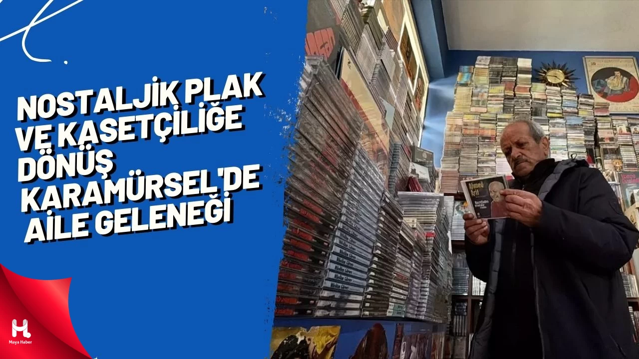 Nostaljik Plak ve Kasetçiliğe Dönüş: Karamürsel'de Aile Geleneği