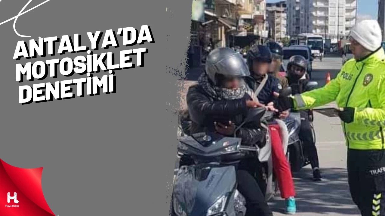 Antalya'da Motosiklet Denetiminde 127 Sürücüye Ceza