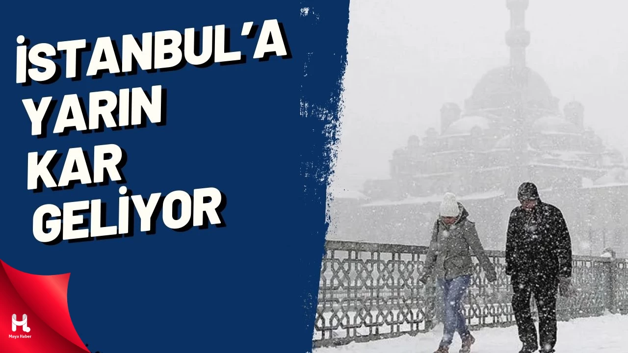 İstanbul'a yarın kar geliyor