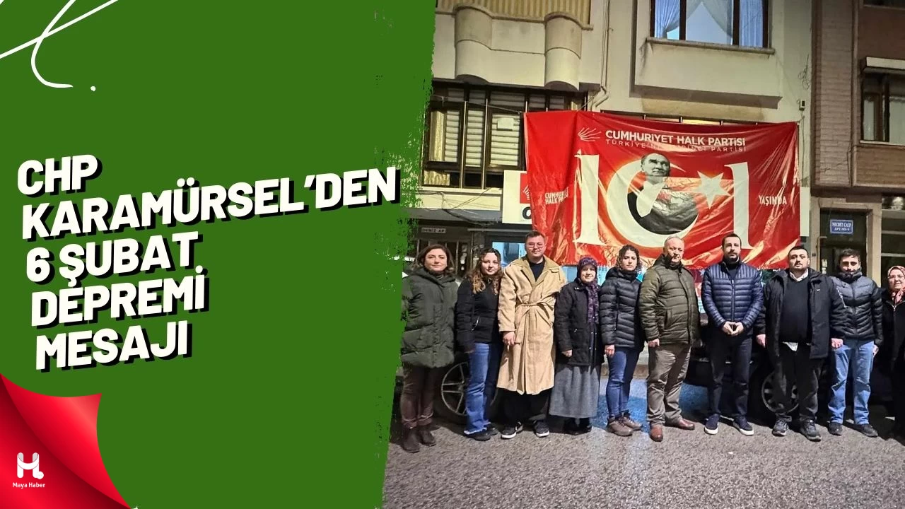 CHP Karamürsel'den 6 Şubat Depremi Mesajı