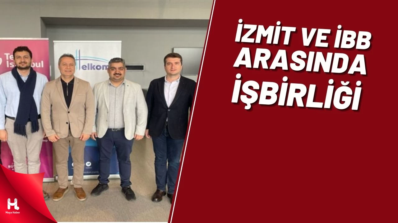 İzmit Belediyesi ve İstanbul Büyükşehir Belediyesinden İş Birliği