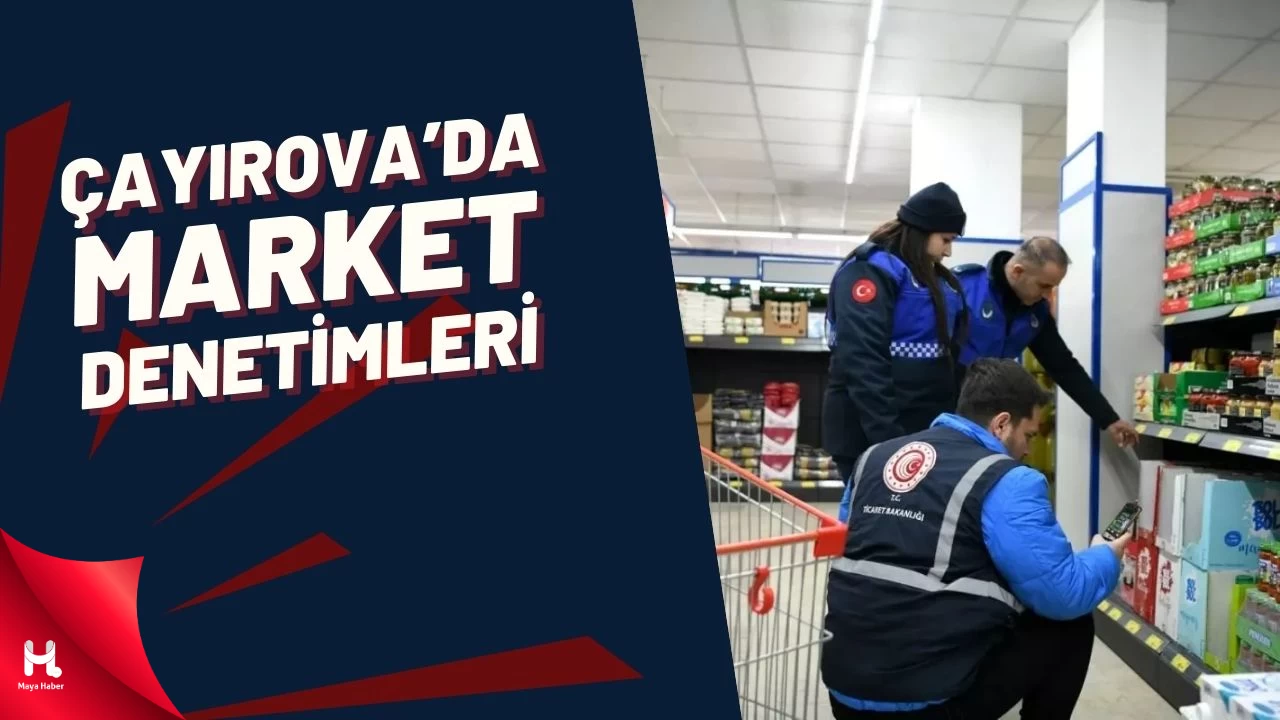 Çayırova'da Market Denetimleri Artıyor