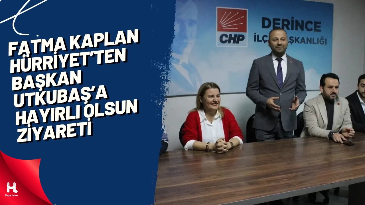 Fatma Kaplan Hürriyet’ten Başkan Utkubaş’a Hayırlı Olsun Ziyareti