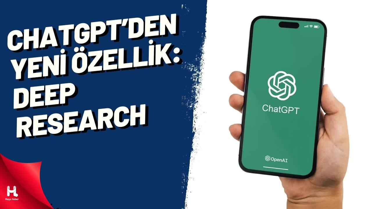 ChatGPT'den Yeni Özellik: Deep Research