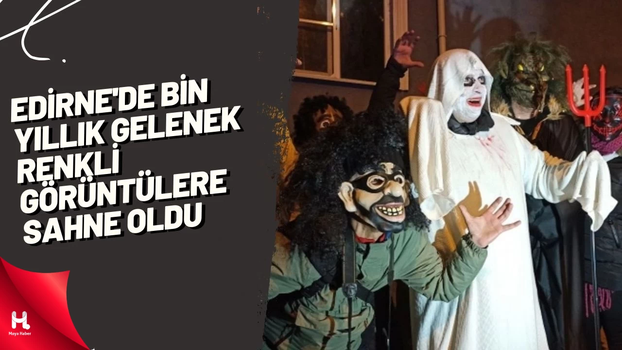 Edirne'de bin yıllık gelenek renkli görüntülere sahne oldu