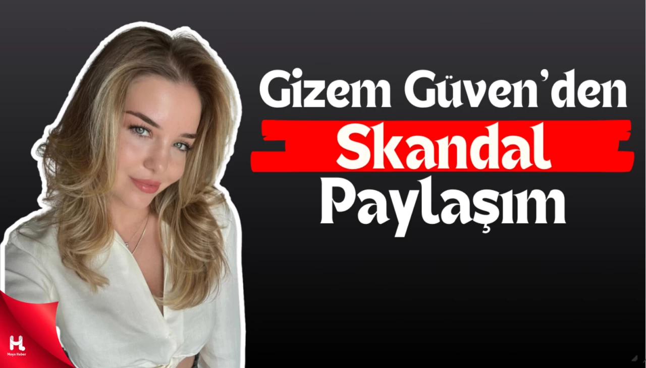Ünlü Oyuncu Gizem Güven'den Skandal Paylaşım!