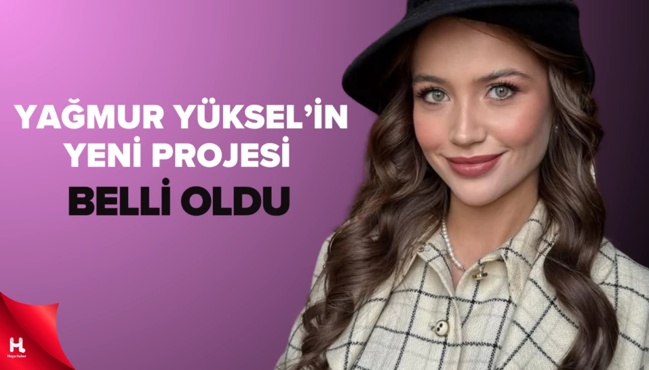 Kan Çiçekleri'nin Yıldızı Yağmur Yüksel’in Yeni Projesi Belirlendi