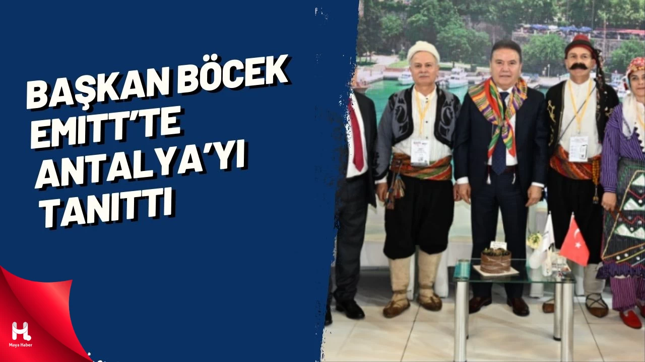 Başkan Böcek EMITT 2025’te Antalya’yı tanıtıyor