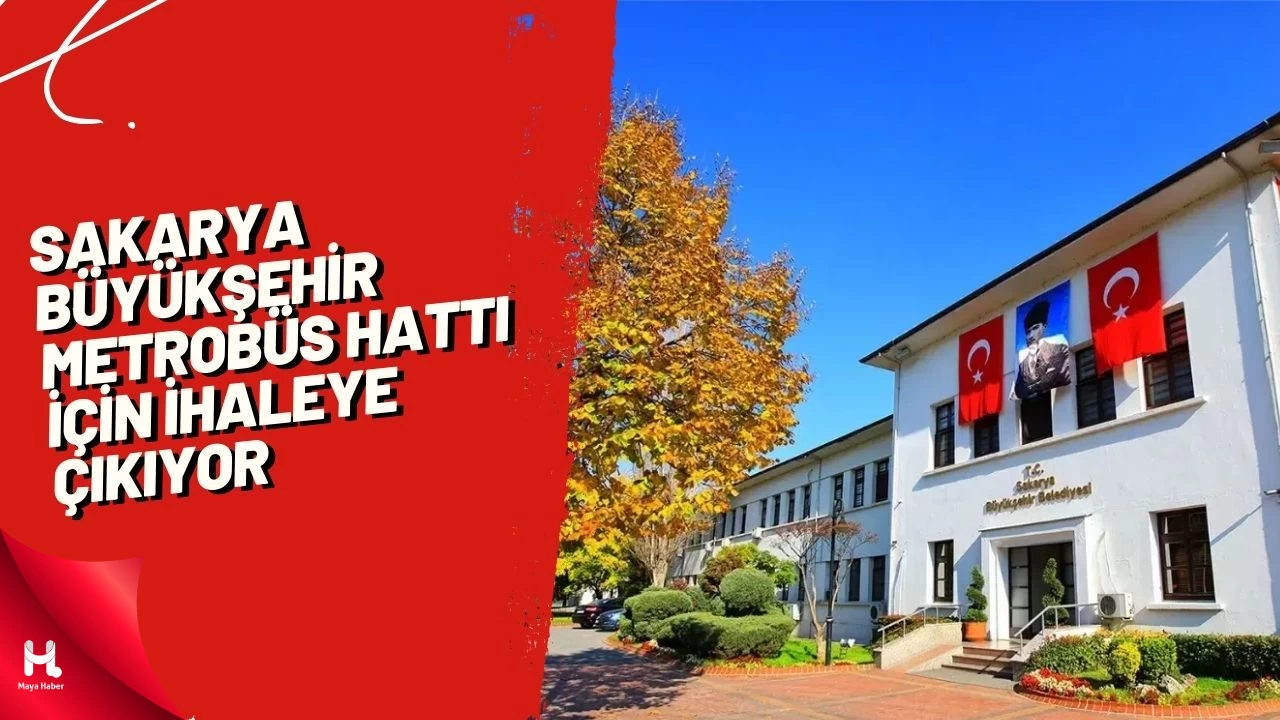 Sakarya Büyükşehir Metrobüs hattı için ihaleye çıkıyor
