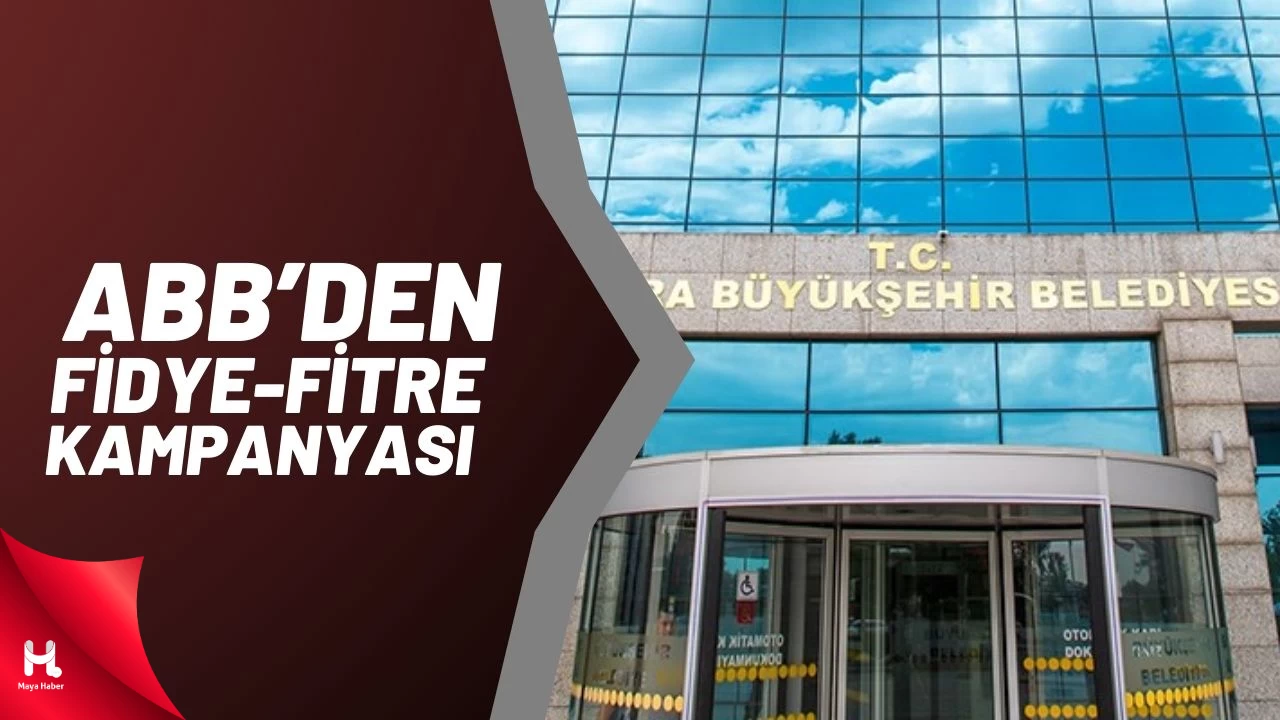 Ankara Büyükşehir'den 'fitre/fidye' kampanyası