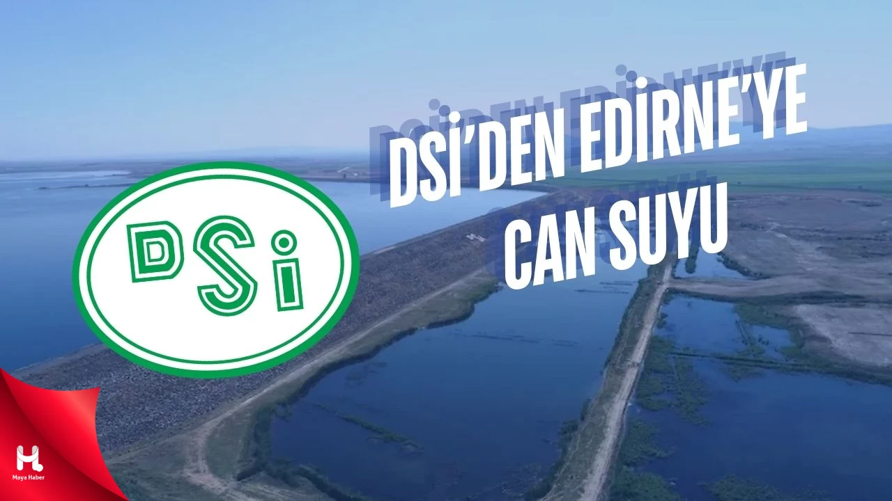 DSİ'den Edirne'de 238 Tesis İnşa Etti