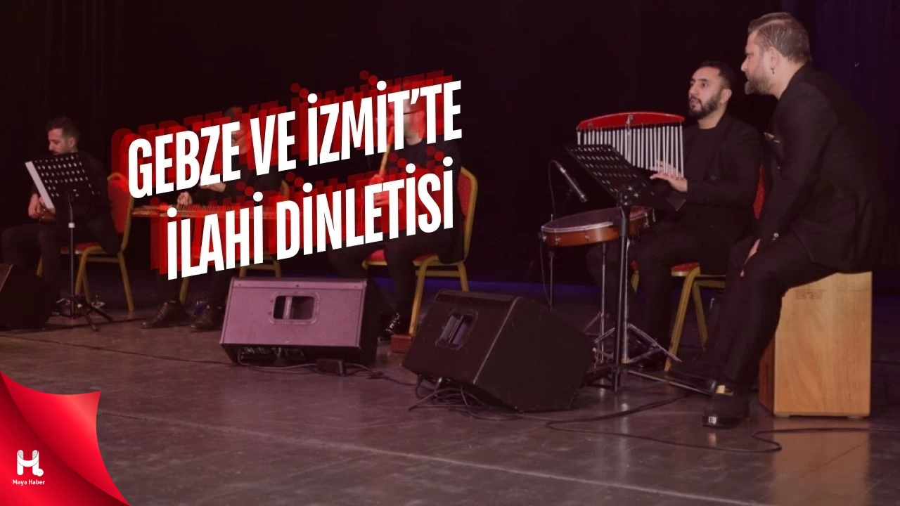 Gebze ve İzmit'te İlahi Dinletisi