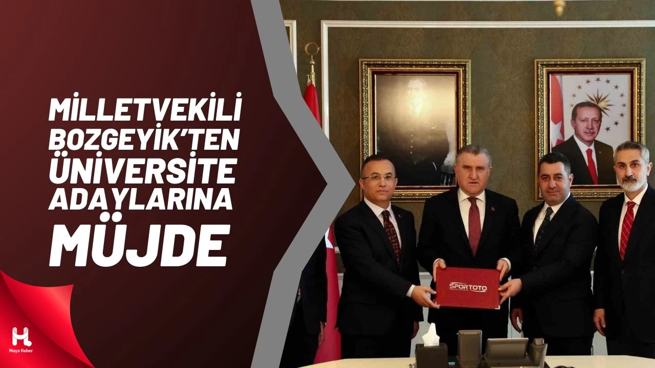 Milletvekili Bozgeyik'ten Üniversite Adaylarına Müjde