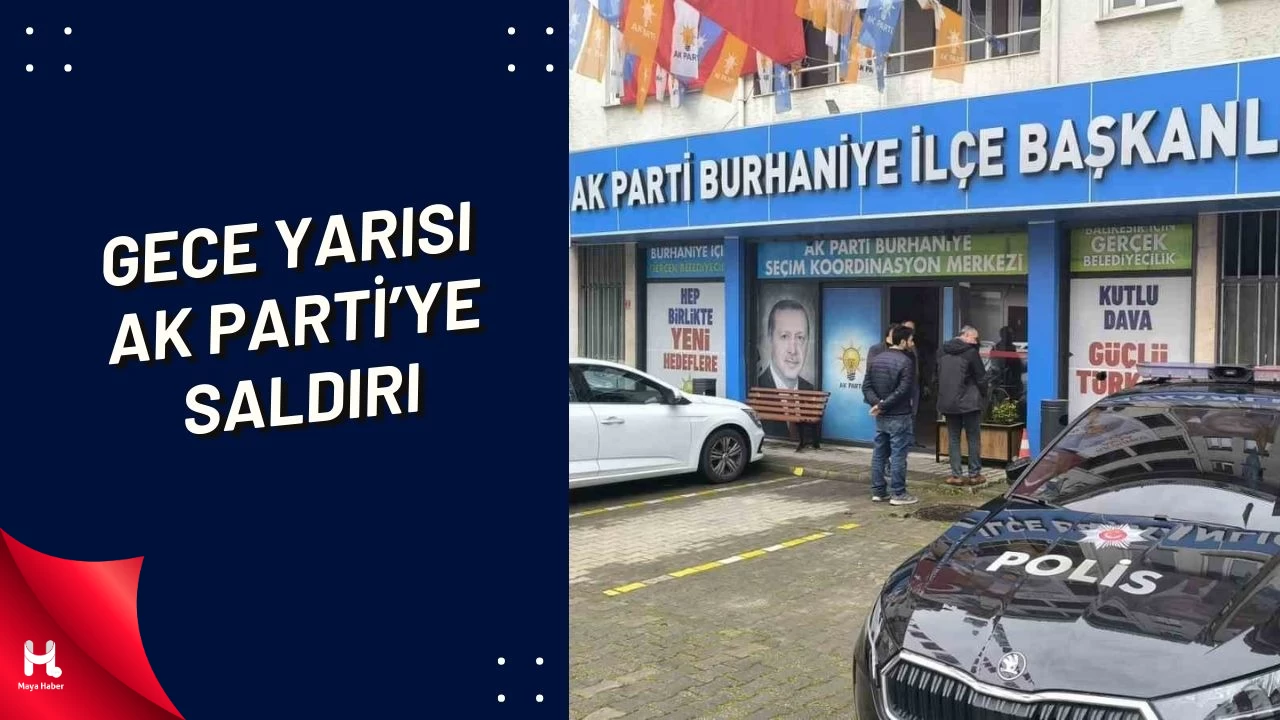 AK Parti Burhaniye İlçe Başkanlığına Taşlı Saldırı
