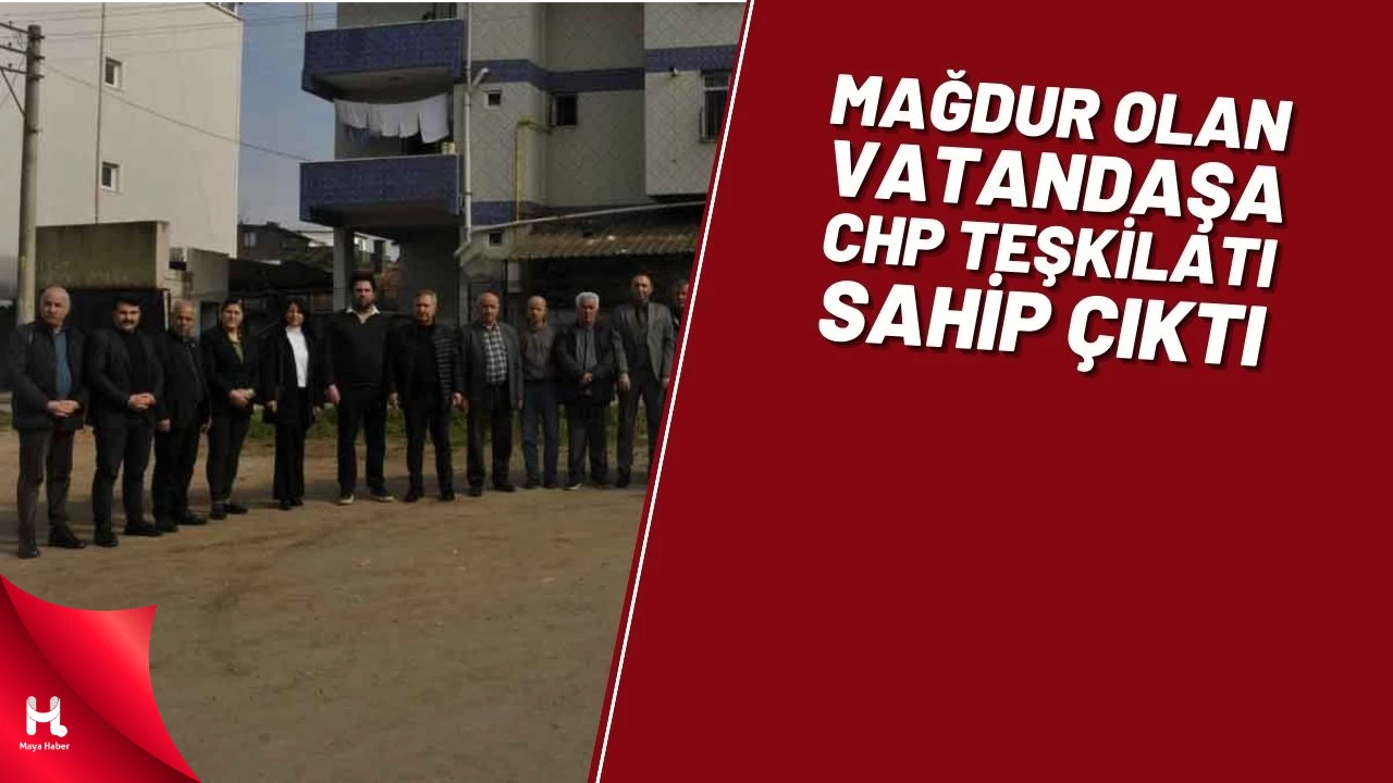 Çayırova’da Mağdur Olan Vatandaşlara CHP’liler Sahip Çıktı