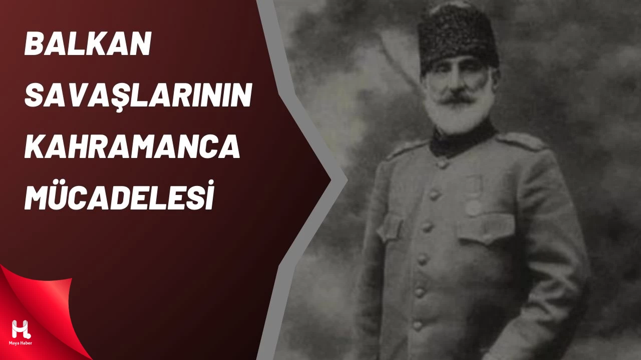 Balkan Savaşları'nda Kahramanca Mücadelenin Adı: Edirne Savunması