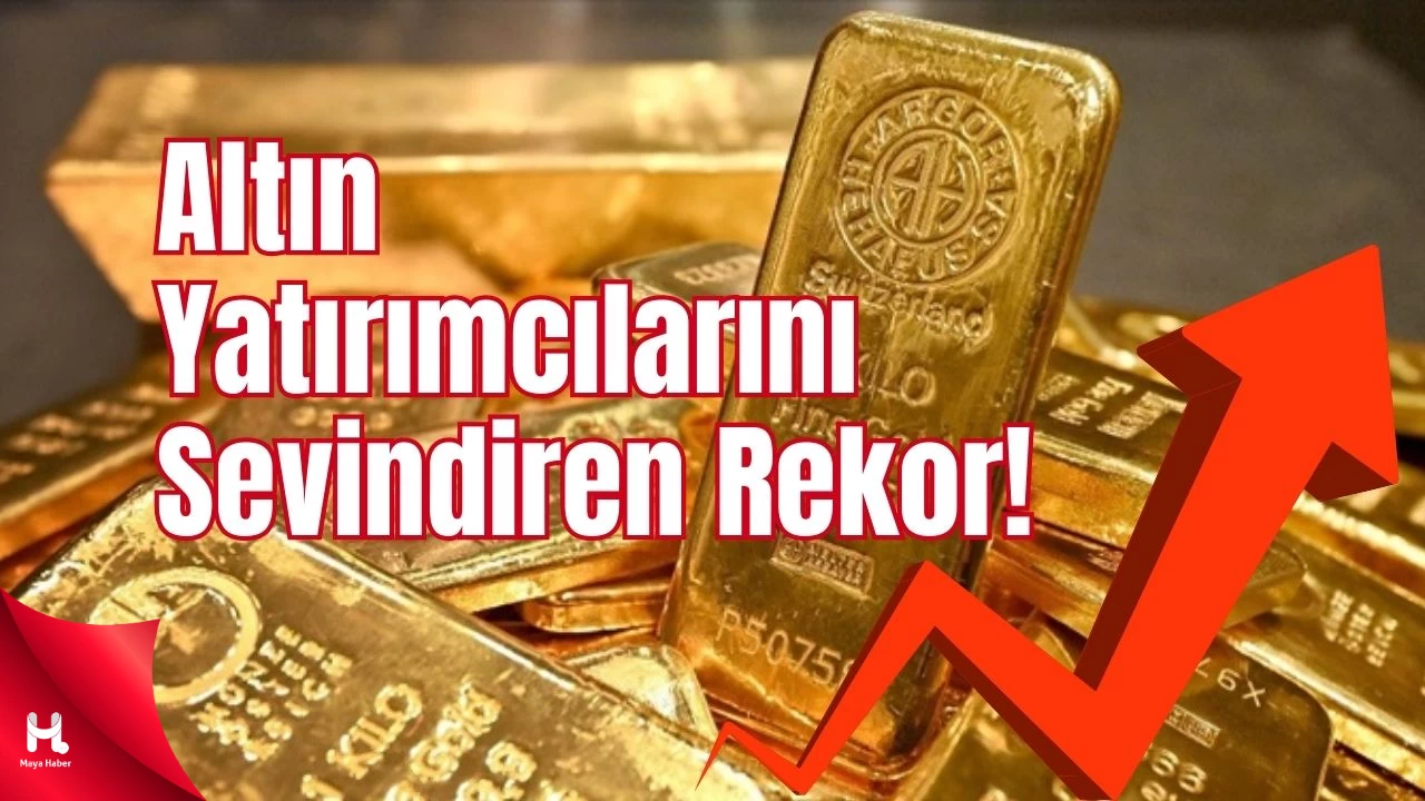 Altın Yatırımcılarına Müjde! Gram Altın Rekor Kırdı