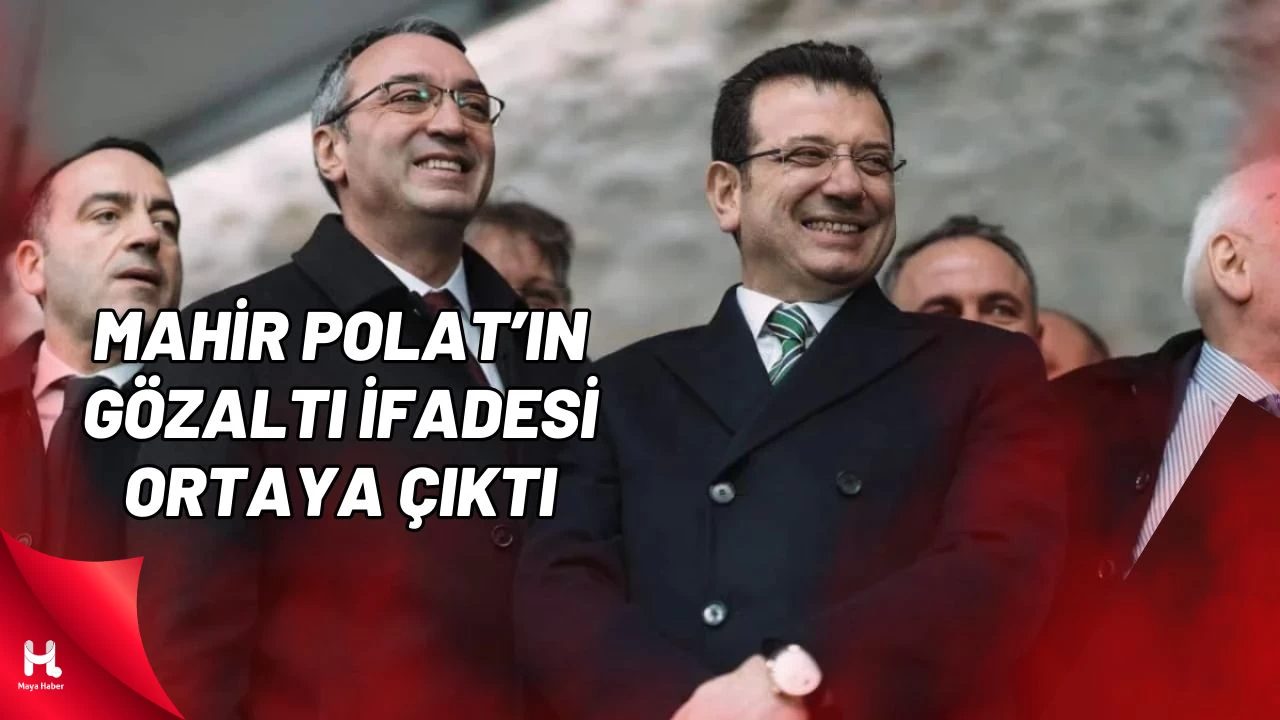 Mahir Polat’ın Gözaltındaki Detaylı İfadesi Ortaya Çıktı