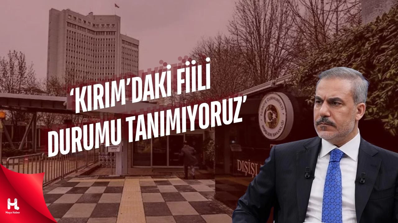 Dışişleri Bakanlığı: Kırım'daki Fiili Durumu Tanımıyoruz