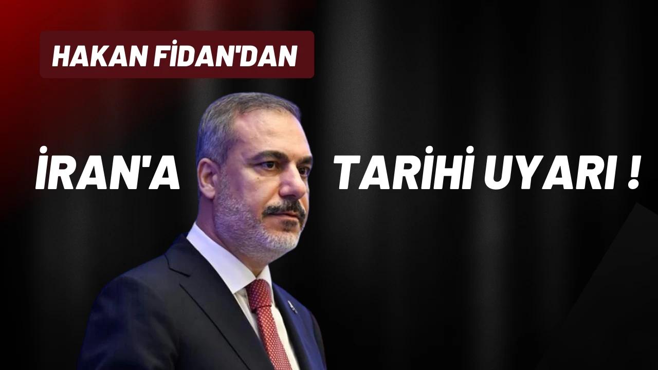 Hakan Fidan'dan İran'a Sert Uyarı: Camınıza Taş Atılmasın!