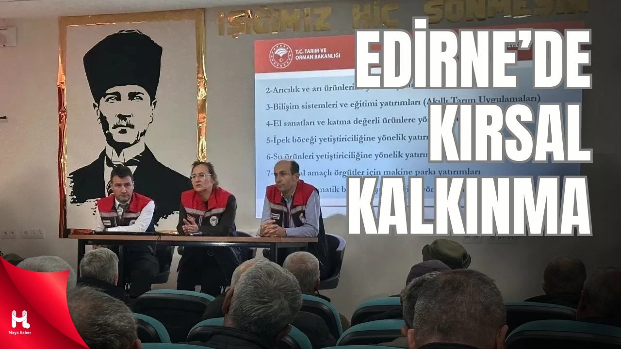 Edirne'de Üretici Ve Yatırımcılara Kırsal Kalkınma Anlatıldı