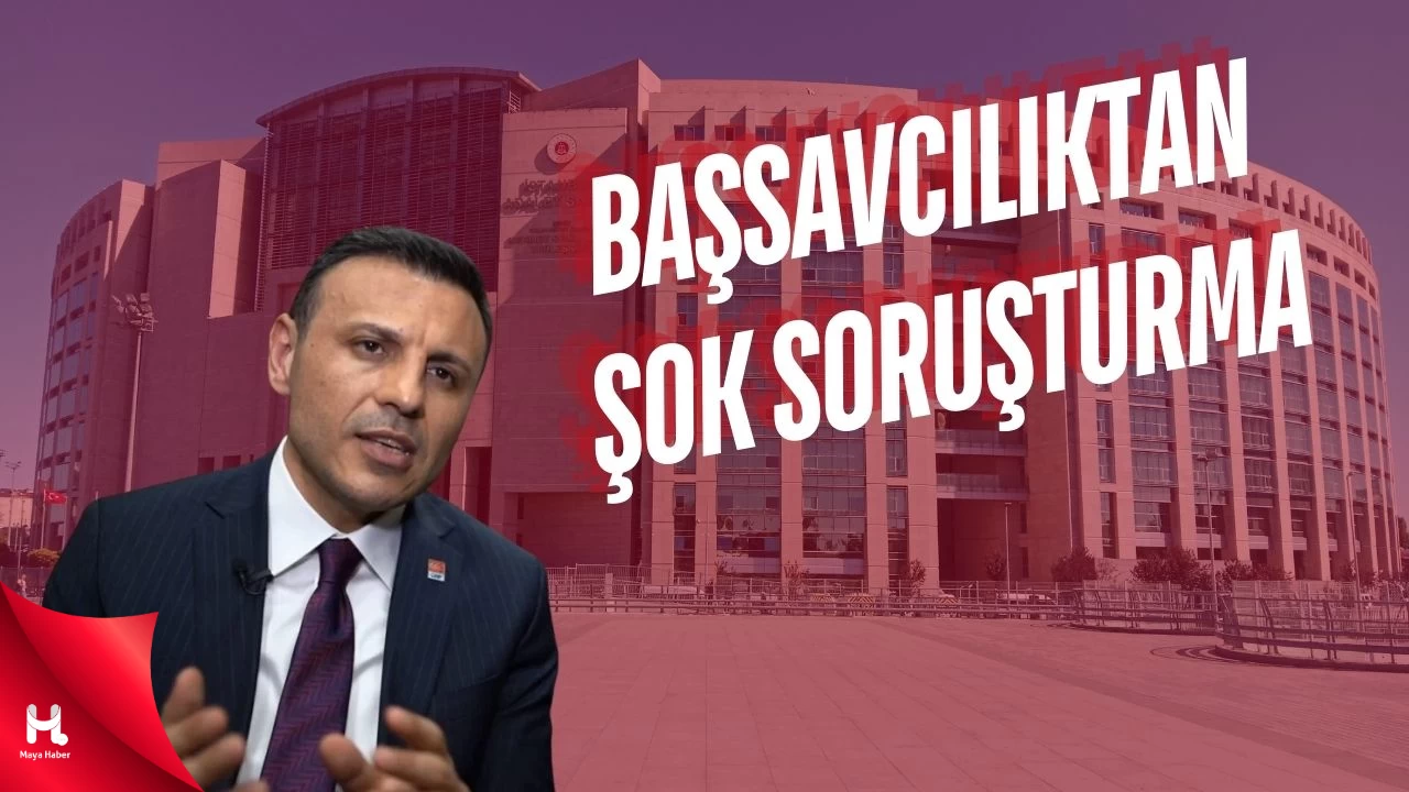 İstanbul Cumhuriyet Başsavcılığından Şok Soruşturma