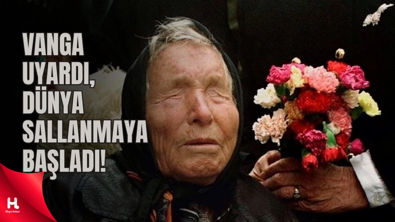 "Baba Vanga’nın 2025 İçin Kehaneti Gündeme Oturdu"