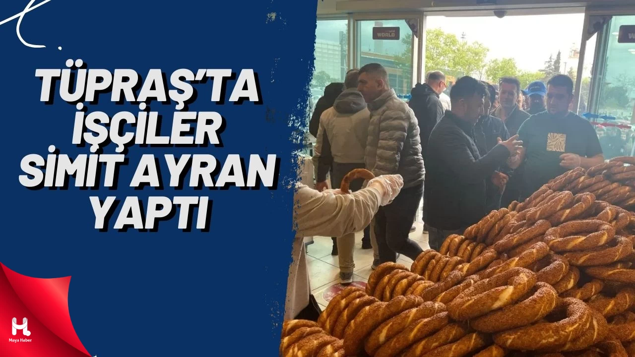 TÜPRAŞ'ta İşçiler Yemekhaneye Gitmeyip Simit Yedi