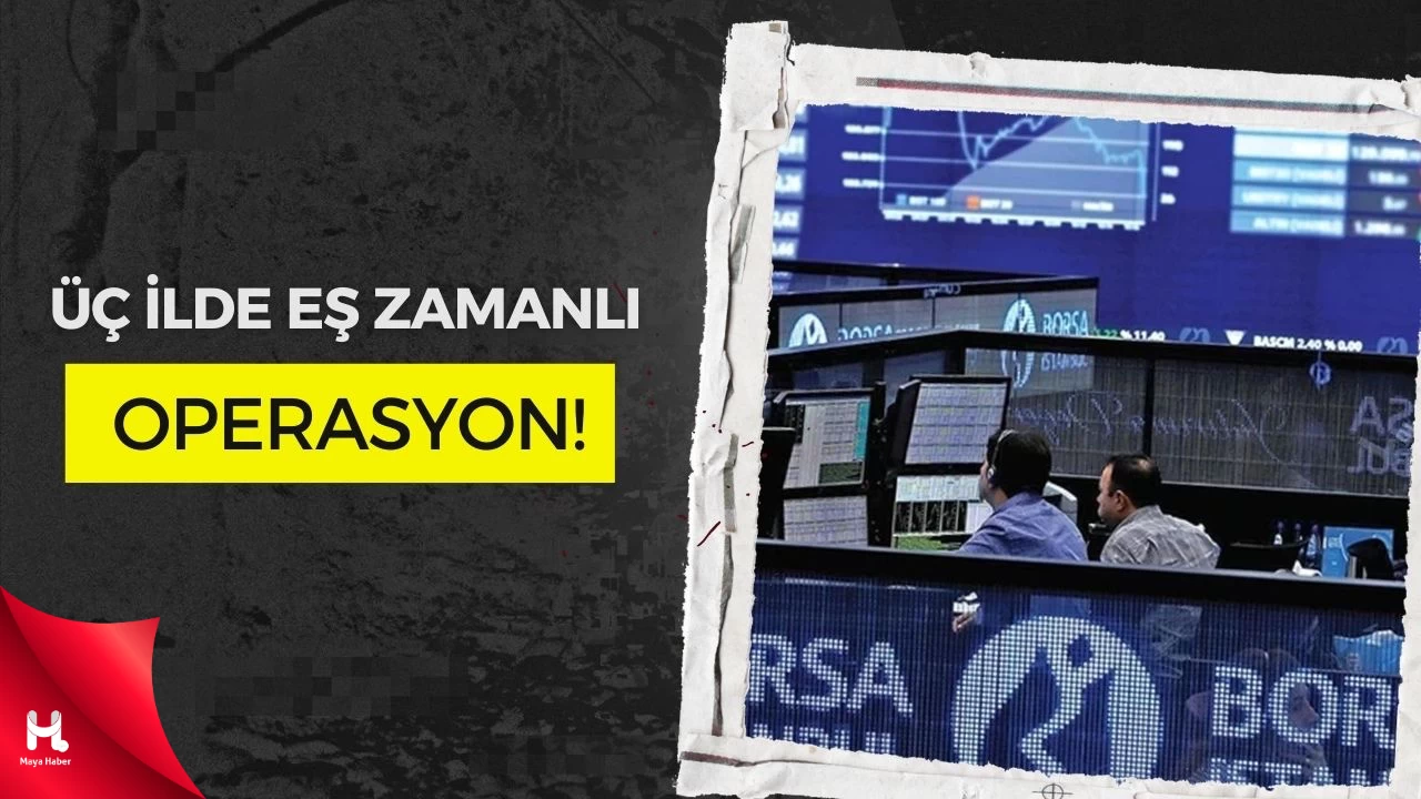 Borsa İstanbul'da Büyük Operasyon!