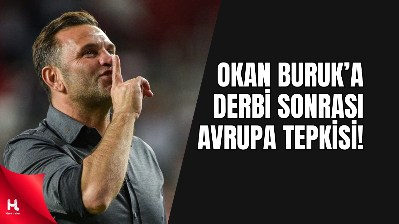 Olaylı Derbi Sonrası Okan Buruk’a Avrupa Eleştirisi!