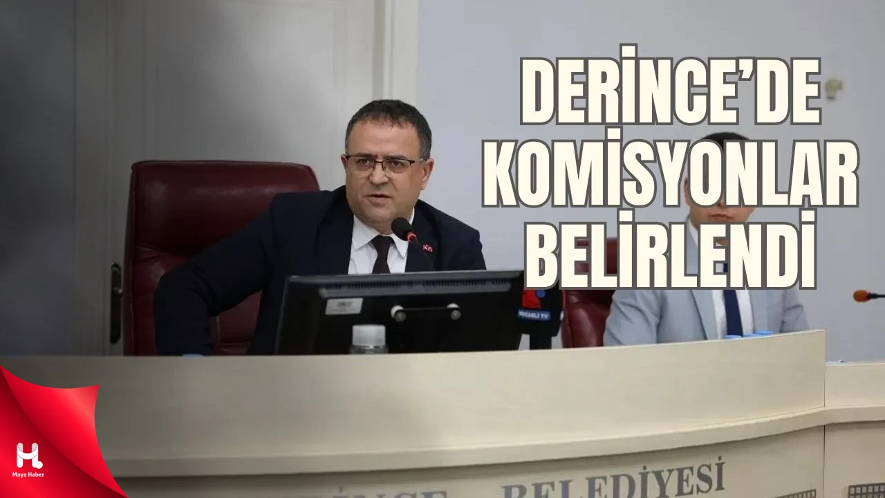 Derince'de Komisyonlar Belirlendi