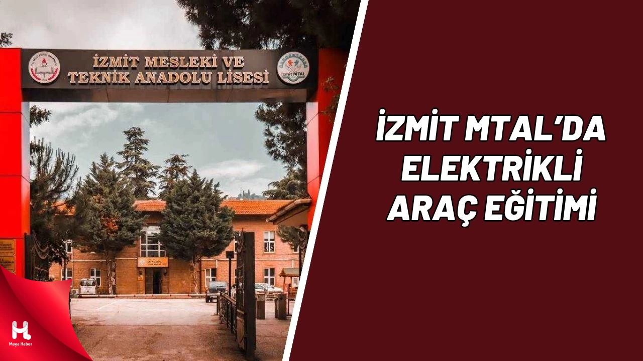 İzmit MTAL Öğrencileri Elektrikli Araçlarla İlgili Eğitim Alacak