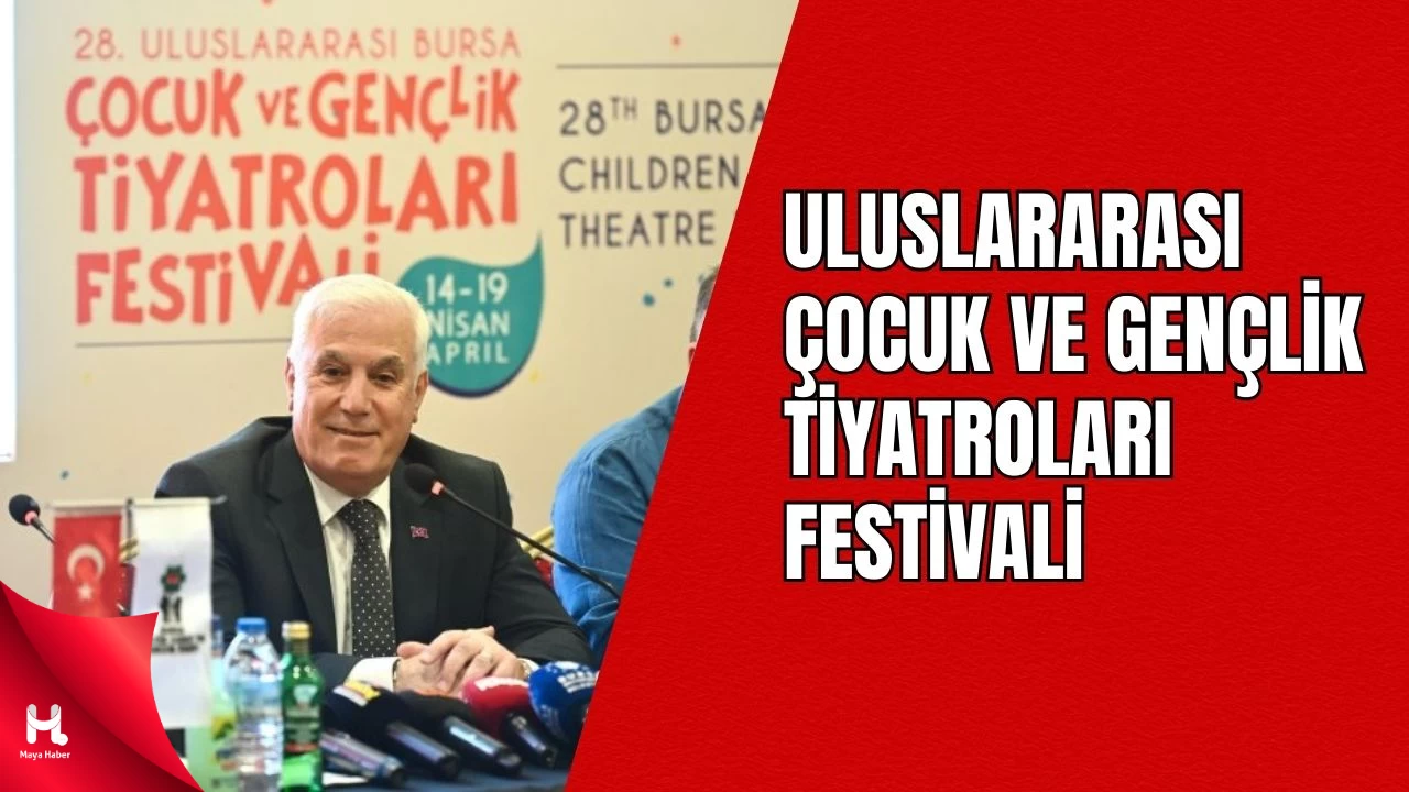 Bursa'da Uluslararası Çocuk ve Gençlik Tiyatroları Festivali Başlıyor