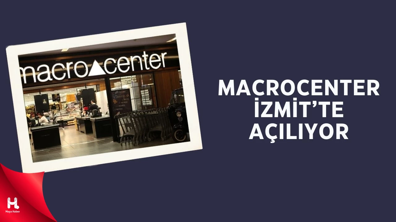 Macrocenter İzmit’te Açılıyor
