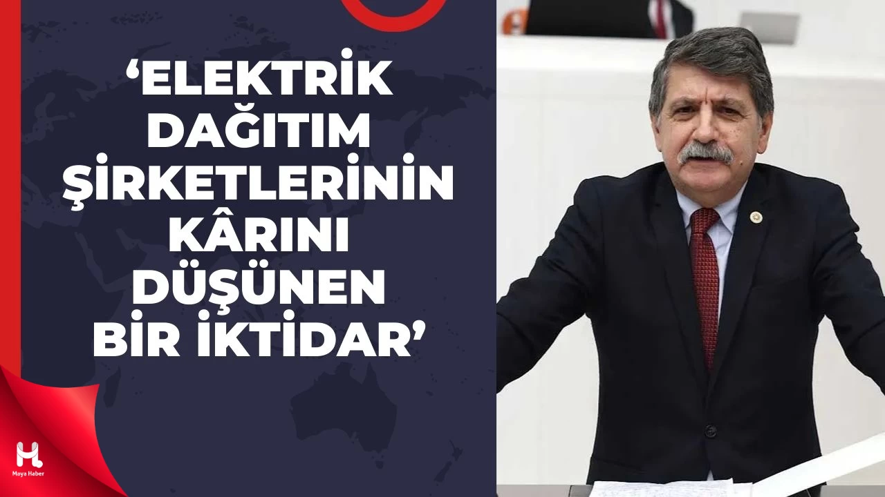 CHP'li Kanko, Elektrik Dağıtım Şirketlerine Ateş Püskürdü