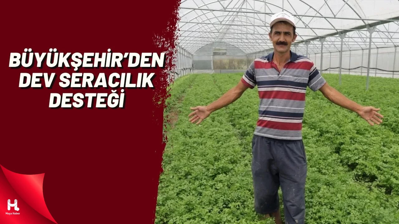 Büyükşehir Yüzde 50 Hibeli Sera Desteği Veriyor