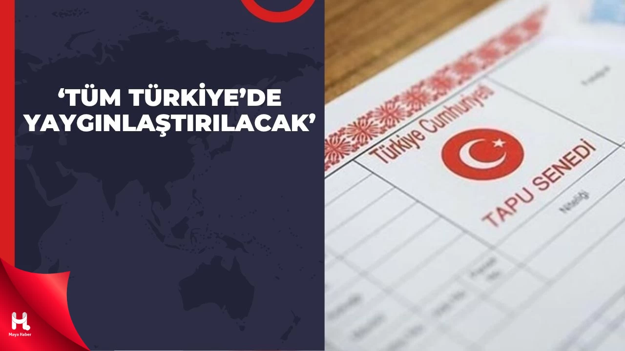 Bakanlık Harekete Geçti: Binlerce Tapu Sahibi İfadeye Çağrılıyor