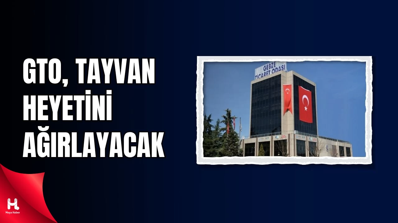 Gebze Ticaret Odası Tayvan Ticaret Heyetini Ağırlayacak