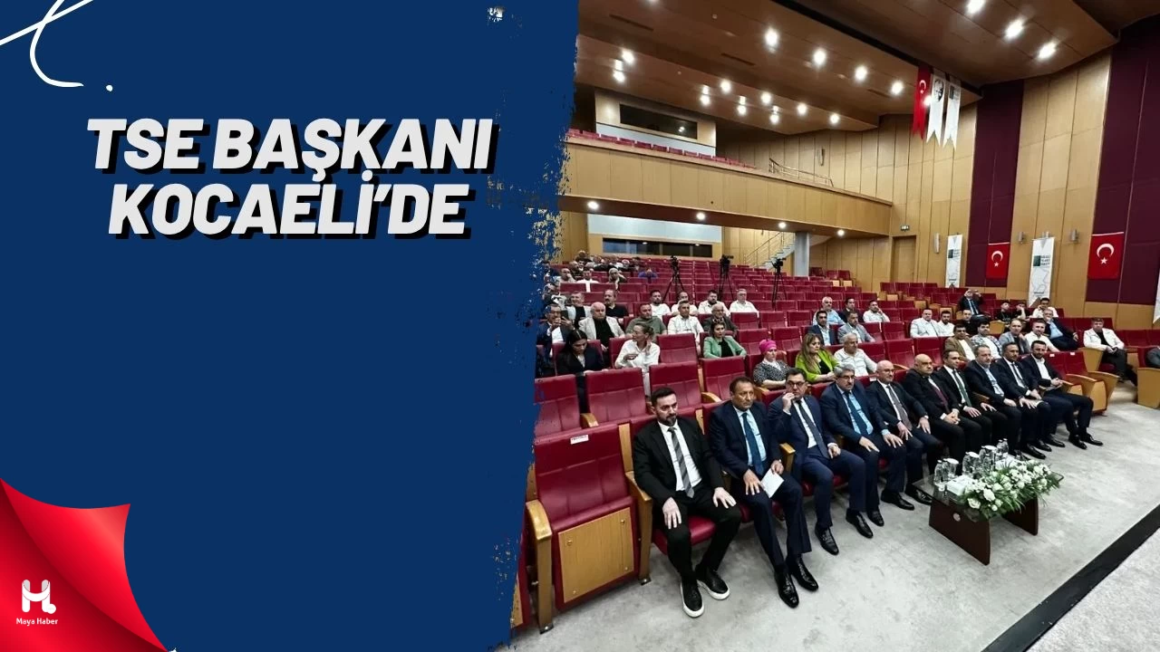 TSE Başkanı Kocaeli’de Konuştu: Tam Bir Sanayi Şehri