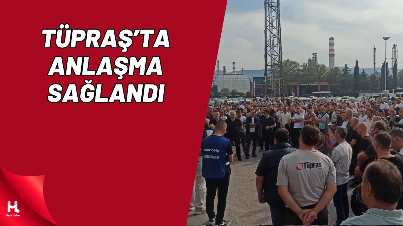 TÜPRAŞ’ta Anlaşma Tamam!