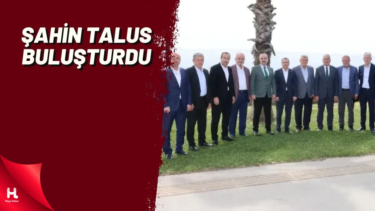 Şahin Talus’tan Büyük Buluşma